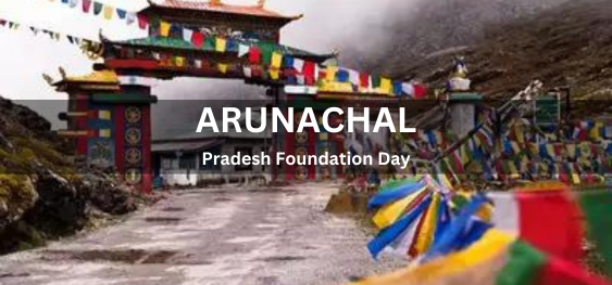 Arunachal Pradesh Foundation Day [अरुणाचल प्रदेश स्थापना दिवस]